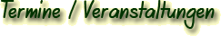 Termine / Veranstaltungen